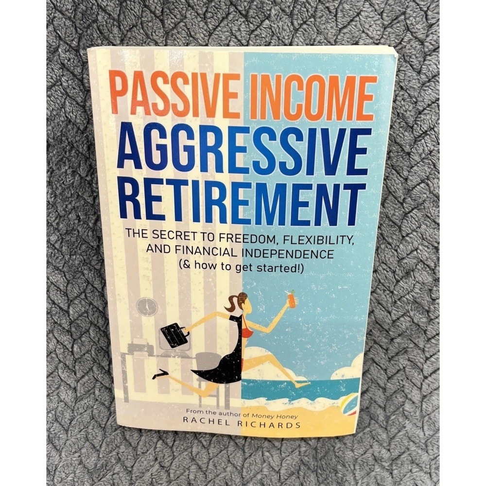 Passive Income Aggressive Retirement Rachel Richards Paperback Business Book OS
